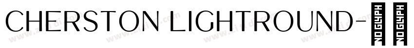 Cherston LightRound字体转换